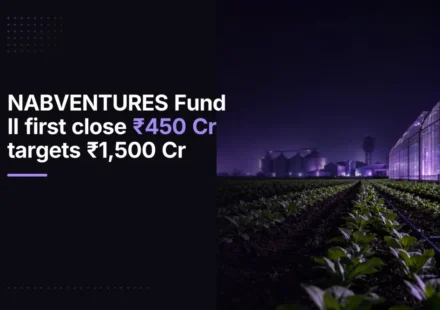 NABVENTURES Raises ₹450 Crore at First Close of ₹1,500 Crore Fund II What It Means for Agritech Startups in India