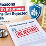 Top Reasons Health Insurance Claims Get Rejected